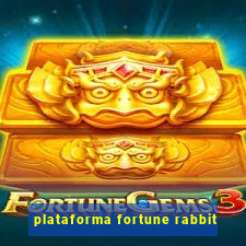 plataforma fortune rabbit